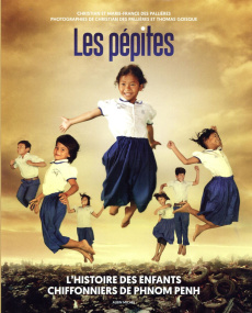 Les pépites. L'histoire des enfants chiffonniers de Phnom Penh - Des Pallières Christian ; Des Pallières Marie-Fran