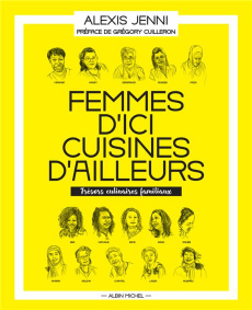 Femmes d'ici cuisine d'ailleurs - Jenni Alexis