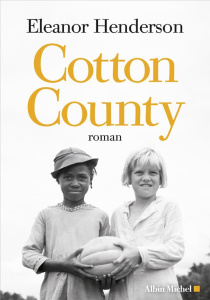 Cotton County - Henderson Eleanor ; Juste-Thomas Amélie