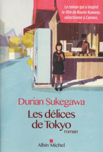 Les délices de Tokyo - Sukegawa Durian ; Dartois-Ako Myriam