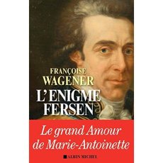 L'énigme Fersen - Wagener Françoise
