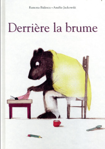 Derrière la brume - Badescu Ramona ; Jackowski Amélie