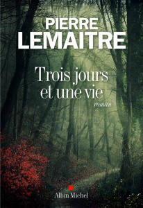 Trois jours et une vie - Lemaitre Pierre