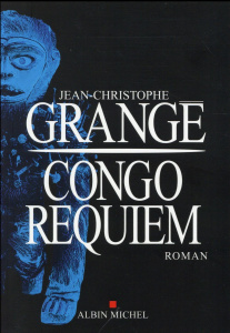 Congo requiem - Grangé Jean-Christophe