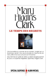 Le temps des regrets - Higgins Clark Mary ; Damour Anne