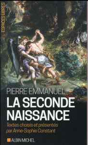 La seconde naissance - Emmanuel Pierre ; Constant Anne-Sophie