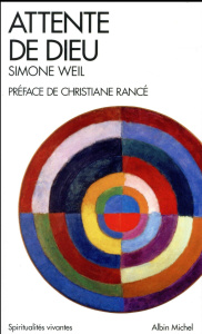 Attente de Dieu - Weil Simone ; Rancé Christiane