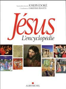 Jésus. L'encyclopédie - Doré Joseph ; Pedotti Christine