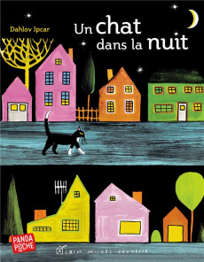 Un chat dans la nuit - Ipcar Dahlov ; Biros Catherine