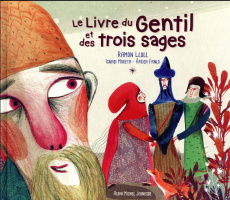 Le Livre du Gentil et des trois sages - Llull Ramon ; Moreta Ignasi ; Fanlo Africa ; Ytak