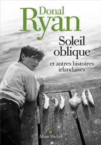 Soleil oblique. Et autres histoires irlandaises - Ryan Donal ; Hermet Marie
