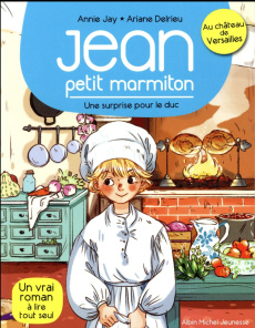 Jean petit marmiton Tome 1 : Une surprise pour le duc - Jay Annie ; Delrieu Ariane