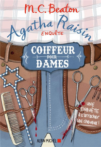 Agatha Raisin enquête Tome 8 : Coiffeur pour dame - Beaton M. C. ; Boraso Marina