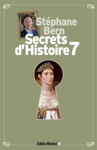Secrets d'histoire. Tome 7, avec 1 DVD - Bern Stéphane