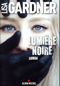 Lumière noire - Gardner Lisa ; Deniard Cécile