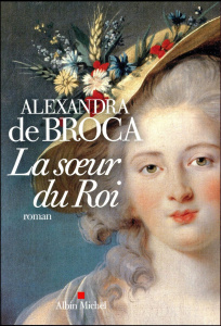 La soeur du Roi - De Broca Alexandra