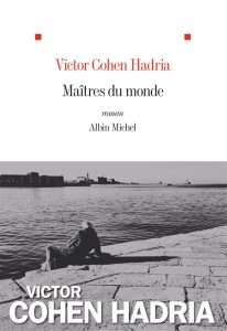Maîtres du monde - Cohen Hadria Victor