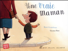 Une vraie maman - Gouichoux René ; Baas Thomas