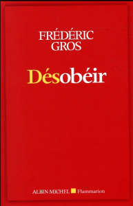 Désobéir - Gros Frédéric