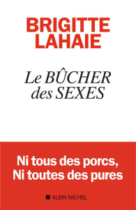 Le Bûcher des sexes - Lahaie Brigitte