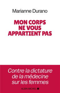 Mon corps ne vous appartient pas - Durano Marianne