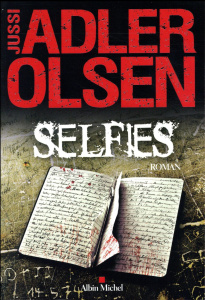 Les Enquêtes du Département V Tome 7 : Selfies - Adler-Olsen Jussi ; Berg Caroline