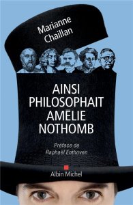 Ainsi philosophait Amélie Nothomb - Chaillan Marianne ; Enthoven Raphaël
