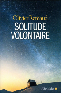 Solitude volontaire - Remaud Olivier