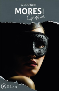 Mores Tome 1 : Genèse - O'Neill G. A.