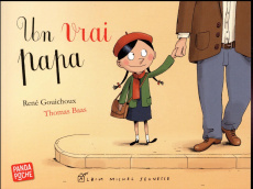 Un vrai papa - Gouichoux René ; Baas Thomas