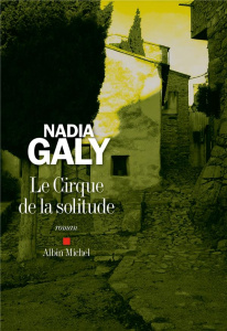Le cirque de la solitude - Galy Nadia