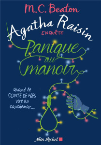 Agatha Raisin enquête Tome 10 : Panique au manoir - Beaton M. C. ; Du Sorbier Françoise