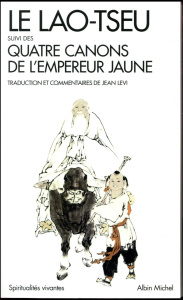 Le Lao-Tseu suivi des Quatre canons de l'empereur jaune - Levi Jean