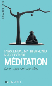 Méditation. L'aventure incontournable - Smedt Marc de