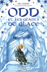 Odd et les géants de glace - Gaiman Neil ; Stower Adam ; Le Plouhinec Valérie