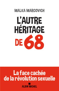 L'autre héritage de 68. La face cachée de la révolution sexuelle - Markovich Malka