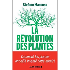 La révolution des plantes. Comment les plantes ont déjà inventé notre avenir - Mancuso Stefano ; Temperini Renaud