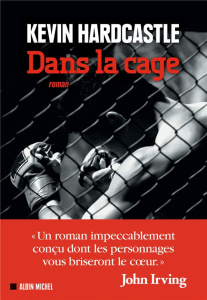 Dans la cage - Hardcastle Kevin ; Jouin de Laurens Janique