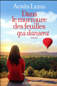 Dans le murmure des feuilles qui dansent - Ledig Agnès