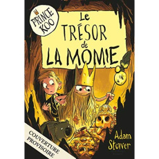 Prince Koo Tome 2 : Le Trésor de la momie - Stower Adam ; Léonard Anne