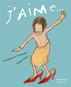 J'aime... - Le Normand Véronique ; Fortier Natali