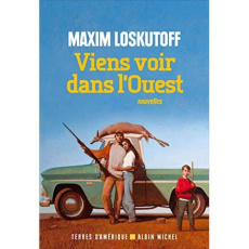 Viens voir dans l'Ouest - Loskutoff Maxim ; Recoursé Charles