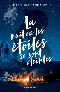 La nuit où les étoiles se sont éteintes Tome 1 - Gorman Nine ; Alhinho Marie