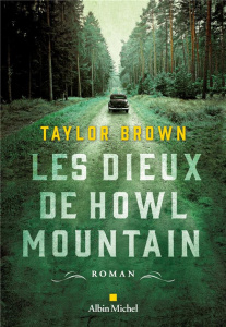 Les dieux de Howl Mountain - Brown Taylor ; Boscq Laurent