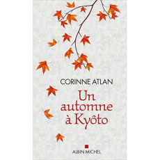 Un automne à Kyôto - Atlan Corinne