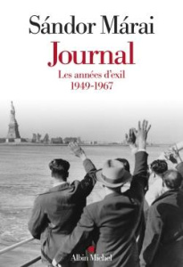 Journal. Les années d'exil 1949-1967 - Márai Sándor ; Fay Catherine ; Kányádi András
