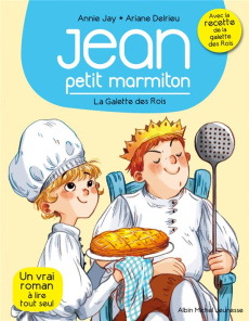 Jean petit marmiton Tome 7 : La galette des rois - Jay Annie ; Delrieu Ariane