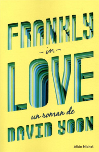 Frankly in Love - Yoon David ; Le Plouhinec Valérie