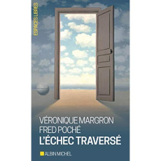 L'échec traversé - Margron Véronique ; Poché Fred