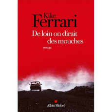 De loin on dirait des mouches - Ferrari Kike